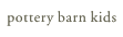 pottery barn kids